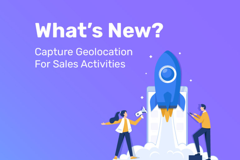 New Feature Capture Geolocation on Sales Activities