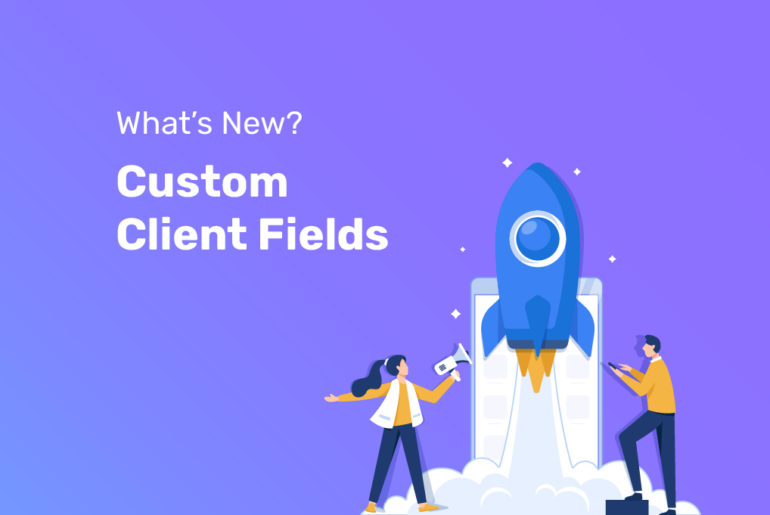 Custom Client Fields is the newest feature from Privyr