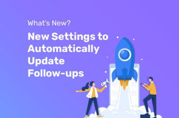 automatically set & update follow-ups