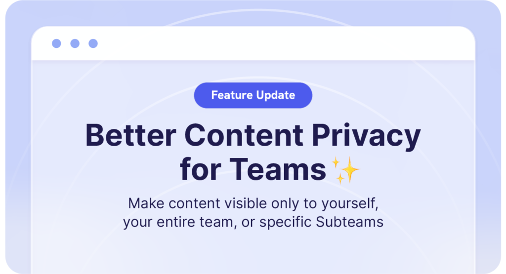 better content privacy for teams on privyr